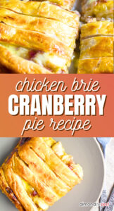 Best Chicken Cranberry and Brie Pie