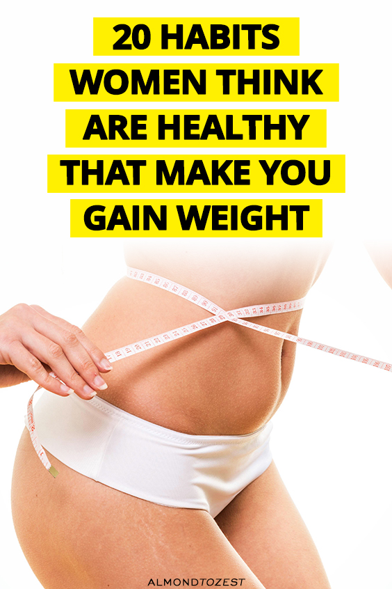 Certain healthy habits you have may be causing you to gain weight. Don't fall victim to old advice or healthy myths by learning about these not-so-healthy habits that ruin your weight loss progress.